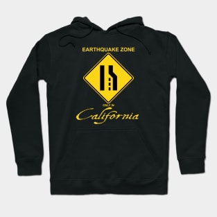 Earthquake Zone only in California Hoodie